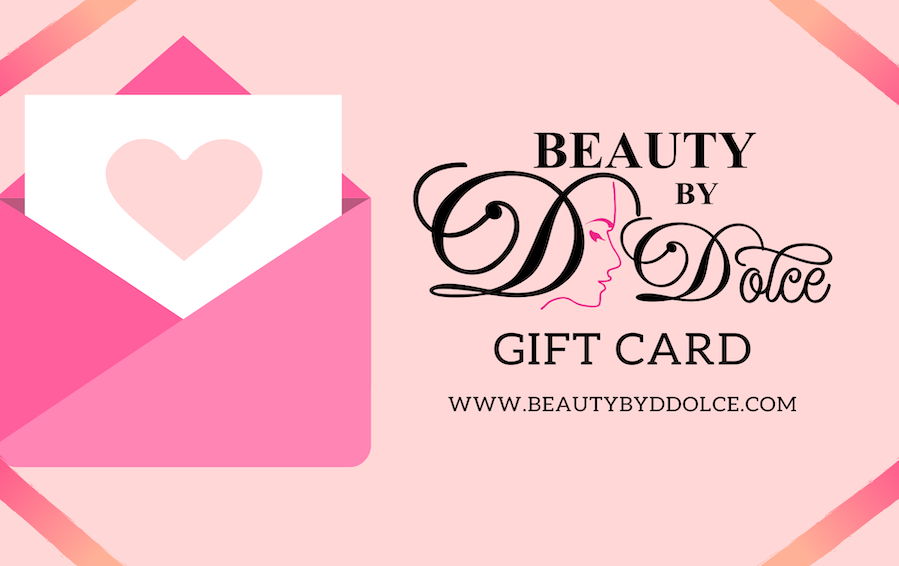 Gift Cards - BEAUTY BY D DOLCE